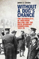 Book cover of: Without a Dog’s Chance. By: James Cousins