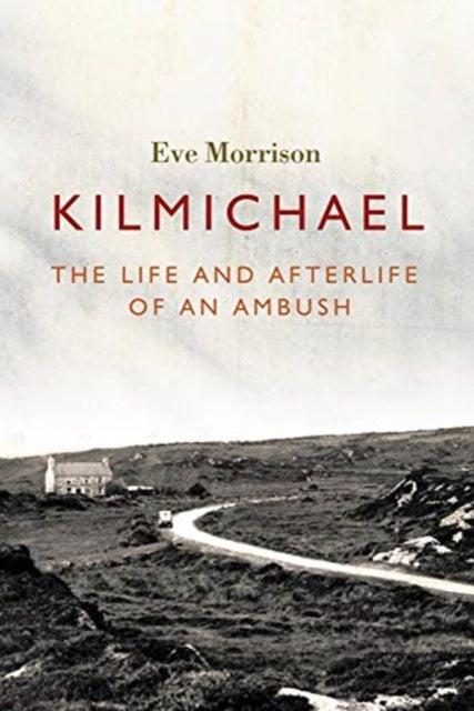 Book cover of: Kilmichael. By: Eve Morrison
