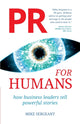 Book cover of: PR for Humans. By: Mike Sergeant
