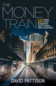Book cover of: Money Train. By: David Pattison