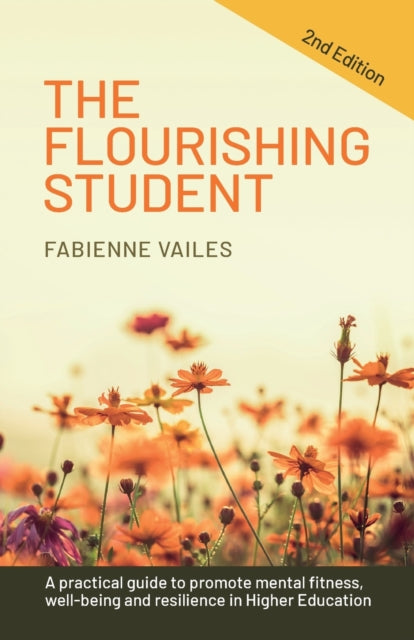 Book cover of: Flourishing Student – 2nd edition. By: Fabienne Vailes