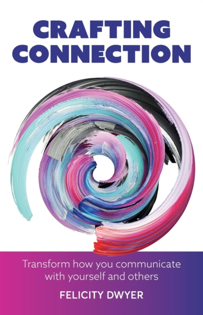 Book cover of: Crafting Connection. By: DWYER