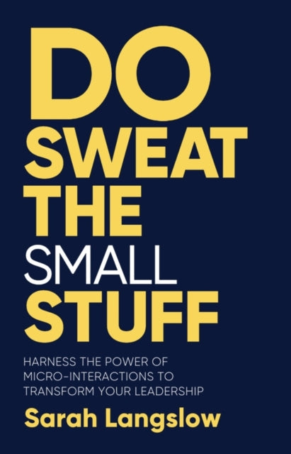 Book cover of: Do Sweat the Small Stuff. By: Sarah Langslow