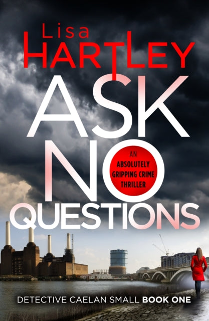 Book cover of: Ask No Questions. By: Lisa Hartley