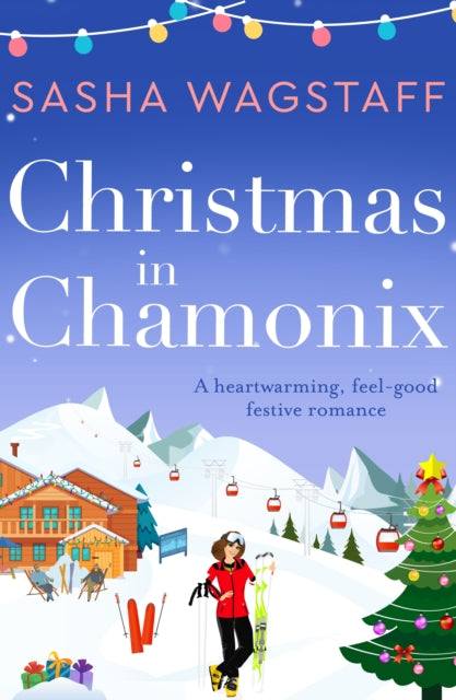 Book cover of: Christmas in Chamonix. By: Sasha Wagstaff