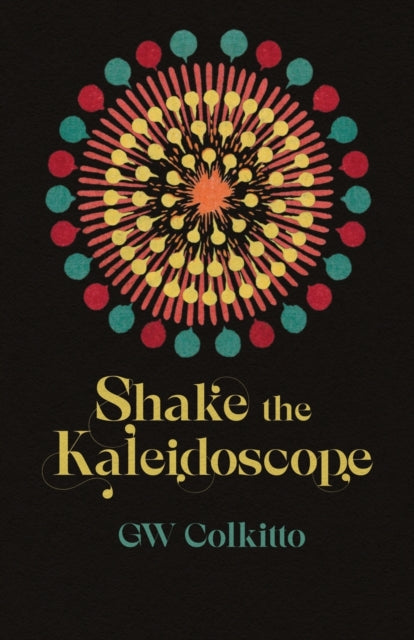 Book cover of: Shake the Kaleidoscope. By: COLKITTO