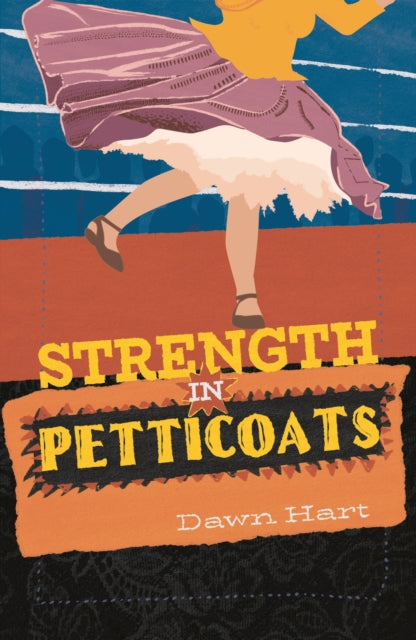 Book cover of: Strength in Petticoats. By: Dawn Hart