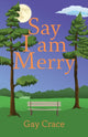 Book cover of: Say I am Merry. By: CRACE