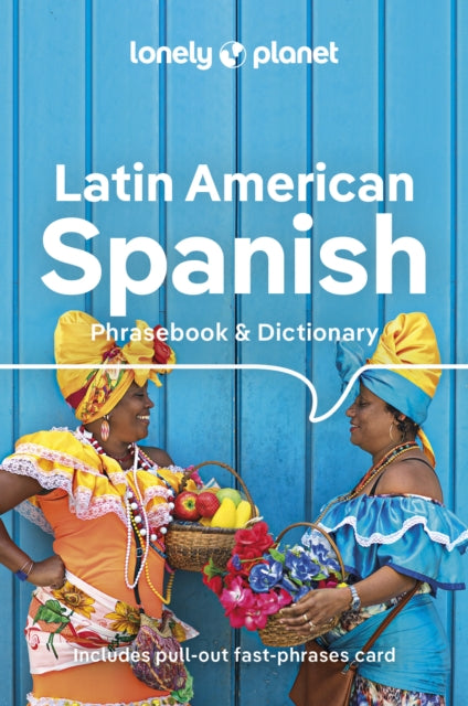 Lonely Planet Latin American Spanish Phrasebook & Dictionary 9781788680868 Lonely Planet