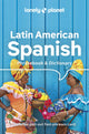 Lonely Planet Latin American Spanish Phrasebook & Dictionary 9781788680868 Lonely Planet