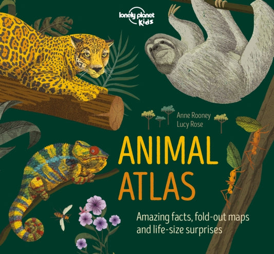 Book cover of: Lonely Planet Kids Animal Atlas. By: Lonely Planet