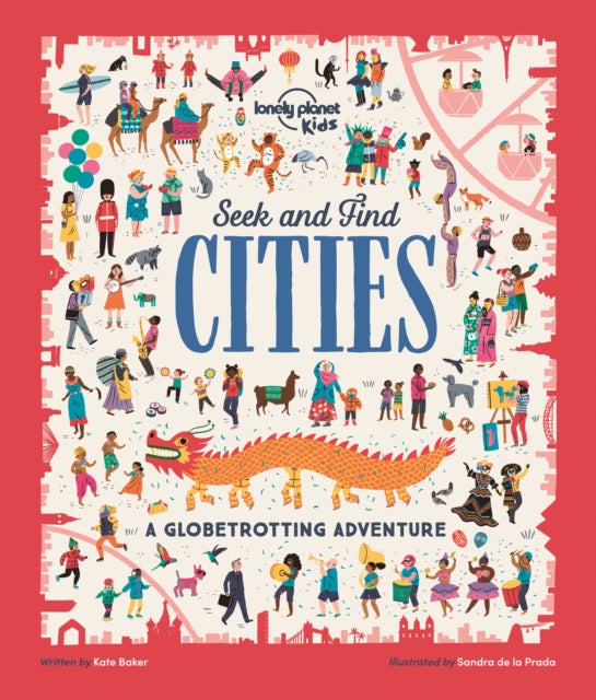 Book cover of: Lonely Planet Kids Seek and Find Cities. By: Lonely Planet