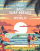 Book cover of: Lonely Planet Epic Surf Breaks of the World. By: Lonely Planet