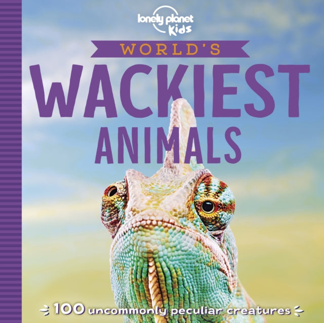 Book cover of: Lonely Planet Kids World's Wackiest Animals. By: Lonely Planet