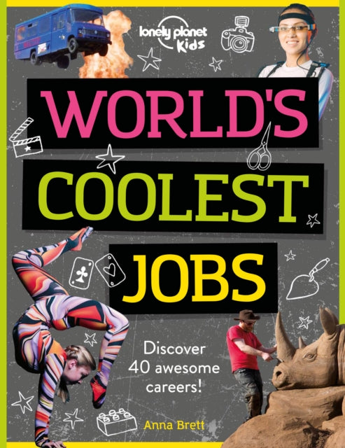 Book cover of: Lonely Planet Kids World's Coolest Jobs. By: Lonely Planet