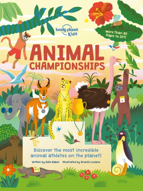 Book cover of: Lonely Planet Kids Animal Championships. By: Lonely Planet