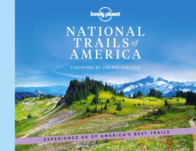 Book cover of: Lonely Planet National Trails of America. By: Lonely Planet