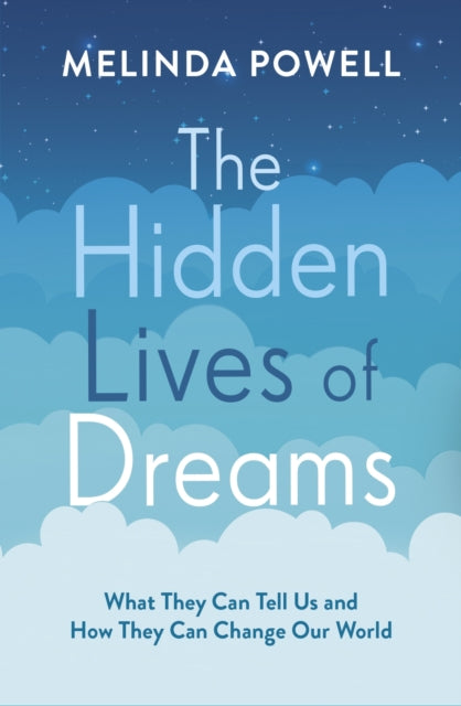 Book cover of: Hidden Lives of Dreams. By: Melinda Powell