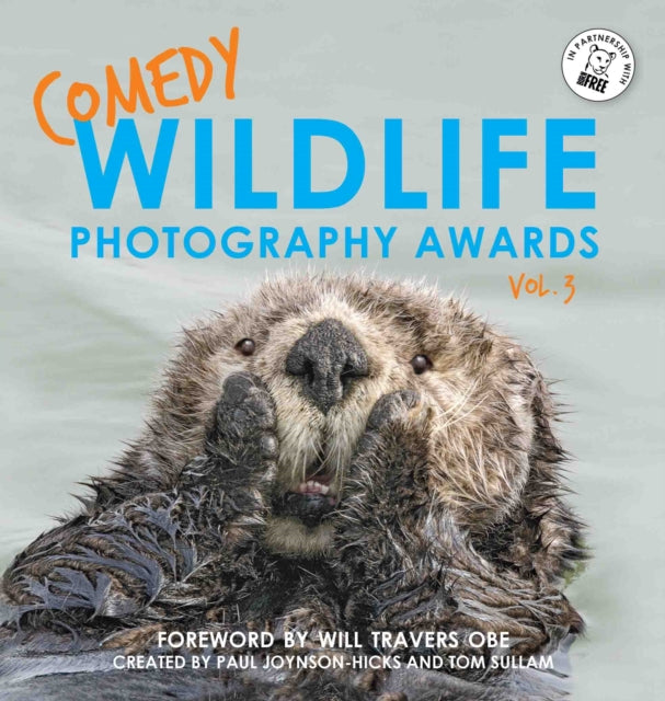 Book cover of: Comedy Wildlife Photography Awards Vol. 3. By: Paul Joynson-Hicks