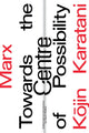 Book cover of: Marx: Towards the Centre of Possibility. By: Kojin Karatani