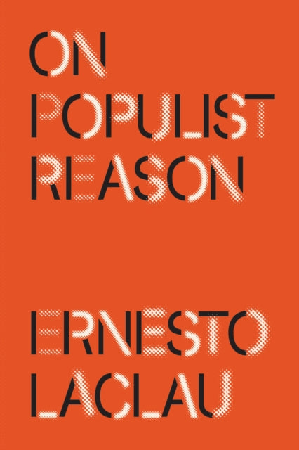Book cover of: On Populist Reason. By: Ernesto Laclau