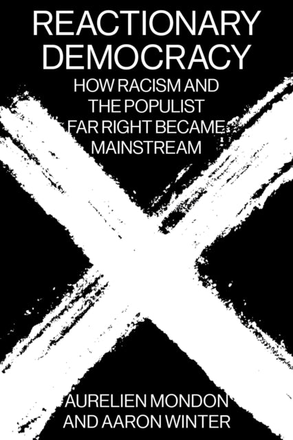 Book cover of: Reactionary Democracy. By: Aurelien Mondon
