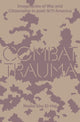 Book cover of: Combat Trauma. By: Nadia Abu El-Haj