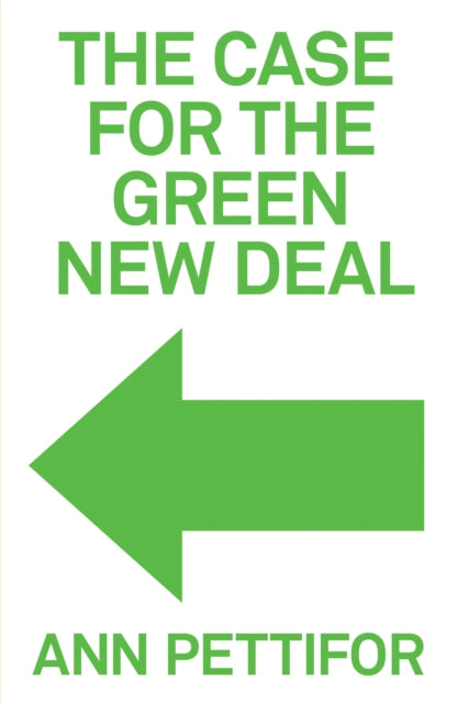 Book cover of: Case for the Green New Deal. By: Ann Pettifor