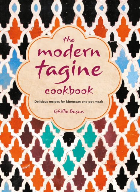 Book cover of: Modern Tagine Cookbook. By: Ghillie Basan