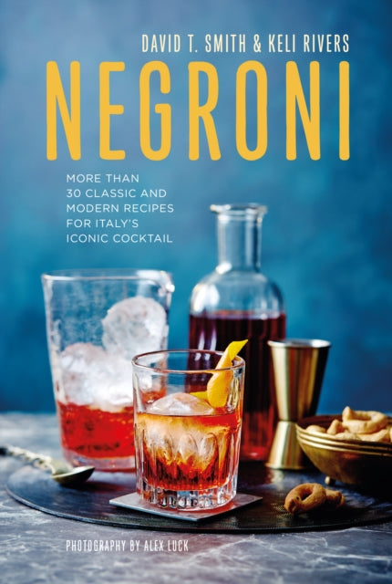 Book cover of: Negroni. By: David T. Smith