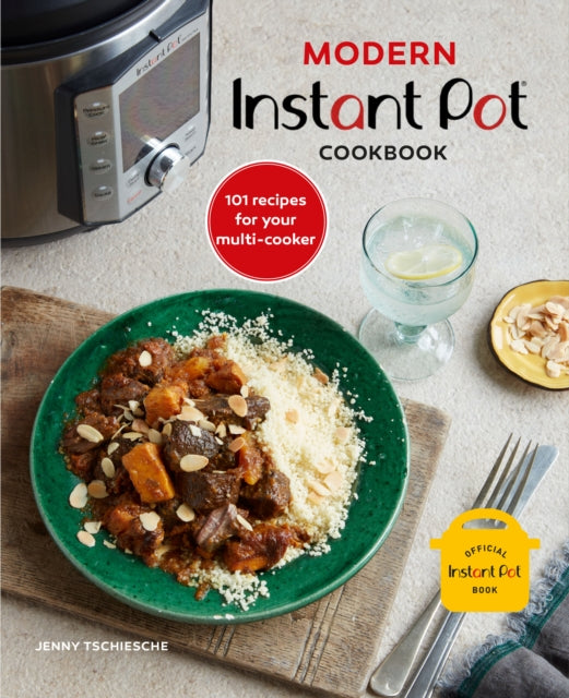 Book cover of: Modern Instant Pot (R) Cookbook. By: Jenny Tschiesche