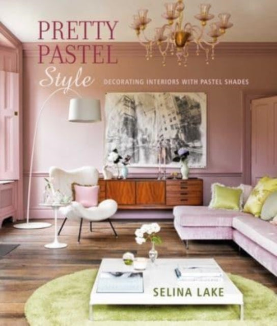 Book cover of: Pretty Pastel Style. By: Selina Lake