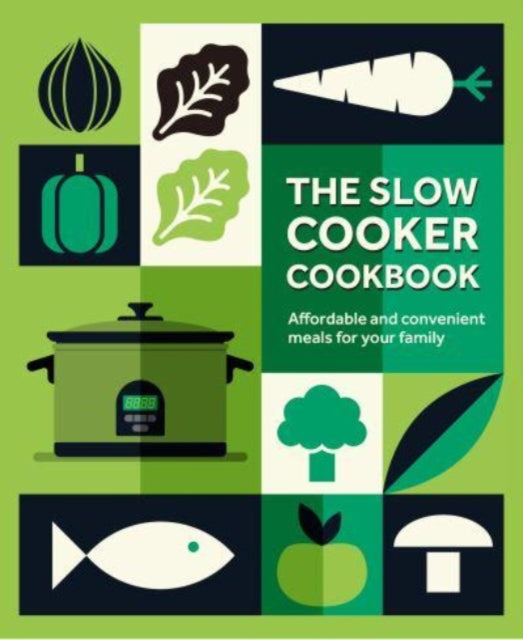 Slow Cooker Cookbook, Affordable and Convenient Meals for Your Family 9781788795449 Ryland Peters & Small