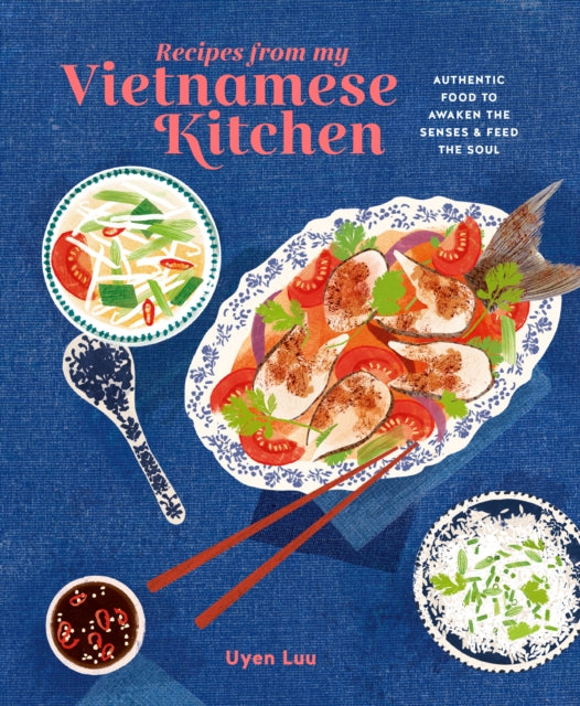 Book cover of: Recipes from My Vietnamese Kitchen. By: Uyen Luu