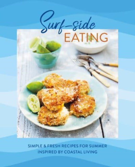 Book cover of: Surf-side Eating. By: Ryland Peters & Small