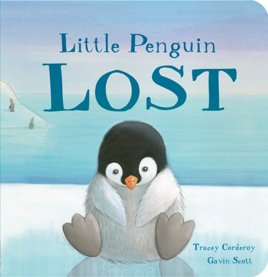 Book cover of: Little Penguin Lost. By: Tracey Corderoy