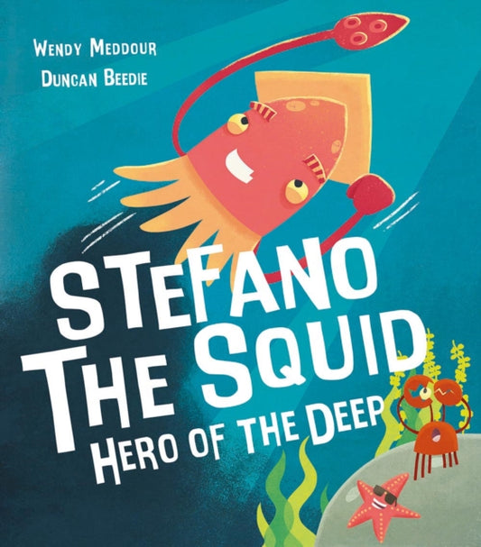 Book cover of: Stefano the Squid. By: Wendy Meddour