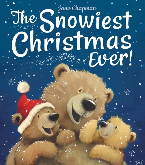 The Snowiest Christmas Ever! 9781788813914 Jane Chapman