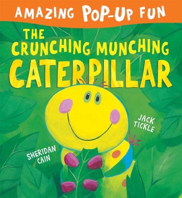 Book cover of: Crunching Munching Caterpillar. By: Tickle  Jack