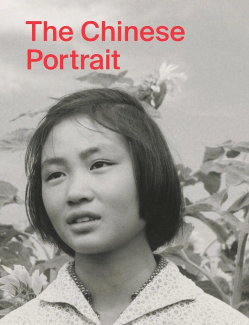 Book cover of: Chinese Portrait: 1860 to the Present. By: Tang Xin