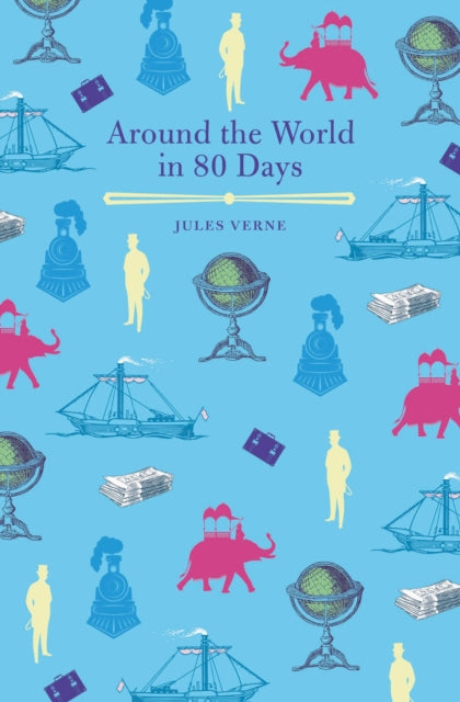 Book cover of: Around the World in Eighty Days. By: Jules Verne