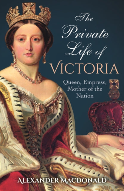 Book cover of: Private Life of Victoria. By: Alexander Macdonald