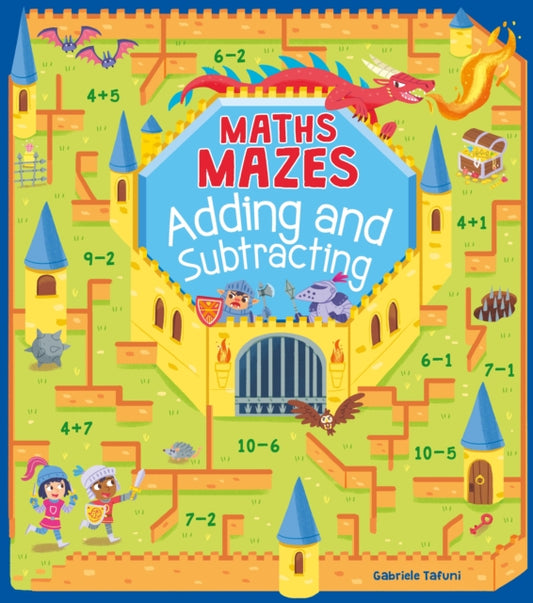 Book cover of: Maths Mazes: Adding and Subtracting