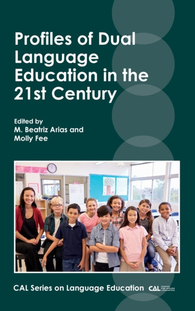 Book cover of: Profiles of Dual Language Education in the 21st Century. By: M. Beatriz Arias