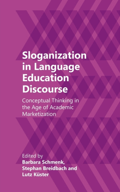 Book cover of: Sloganization in Language Education Discourse. By: Barbara Schmenk