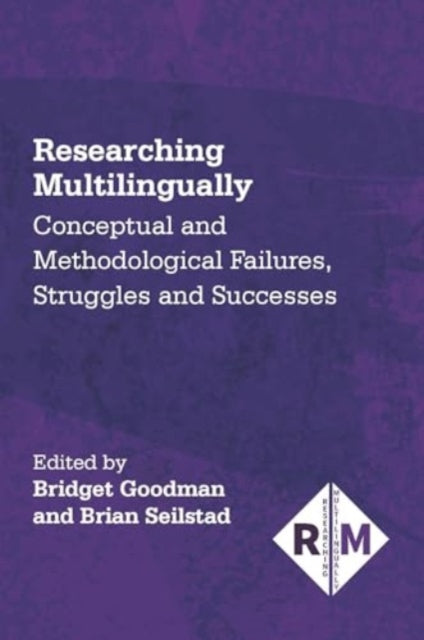 Book cover of: Researching Multilingually. By: Bridget Goodman