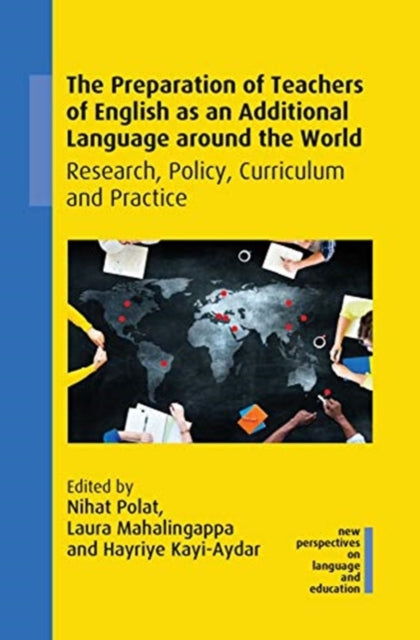 Book cover of: Preparation of Teachers of English as an Additional Language around the World. By: Mahalingappa POLAT