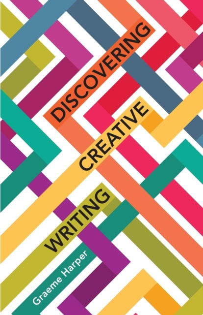 Book cover of: Discovering Creative Writing. By: Graeme Harper