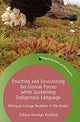 Book cover of: Enacting and Envisioning Decolonial Forces while Sustaining Indigenous Language. By: KENFIELD