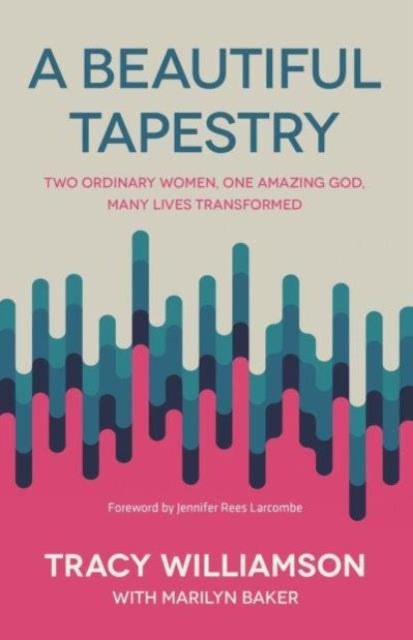 Book cover of: Beautiful Tapestry. By: Tracy Williamson